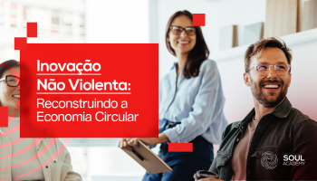 Inovação Não Violenta: Reconstruindo a Economia Circular